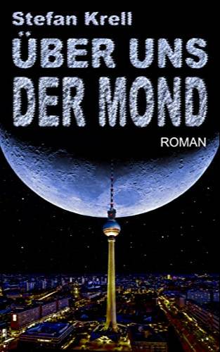 Über uns der Mond