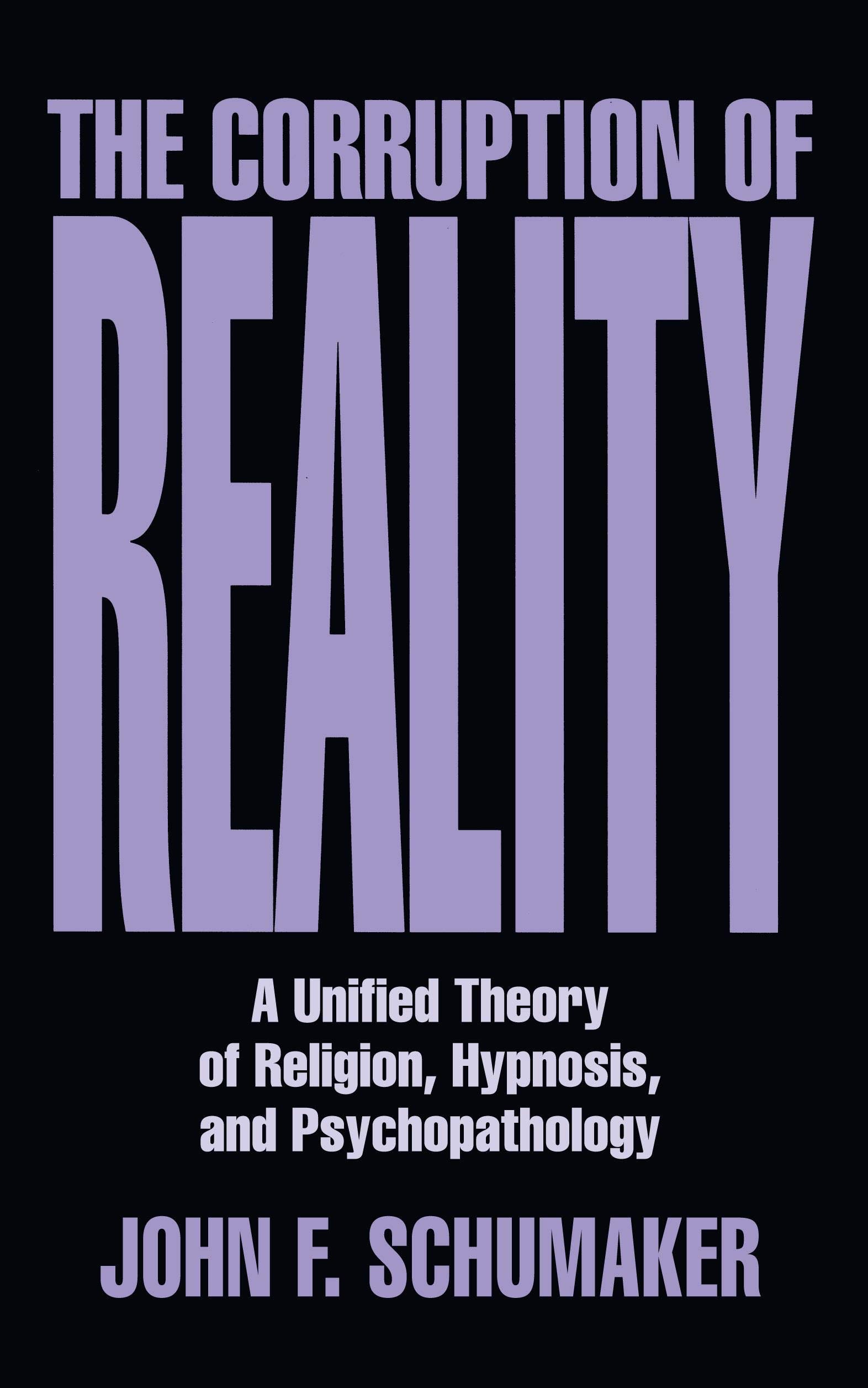 The Corruption of Reality