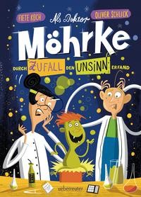 Als Doktor Möhrke durch Zufall den Unsinn erfand 