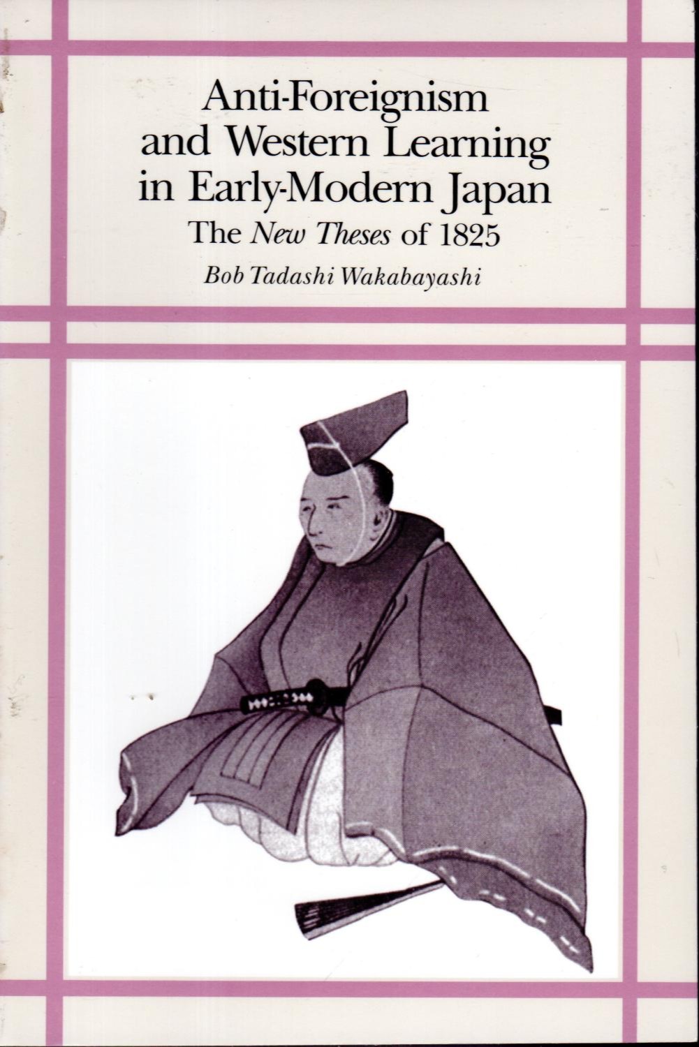 Anti-Foreignism and Western Learning in Early-Modern Japan
