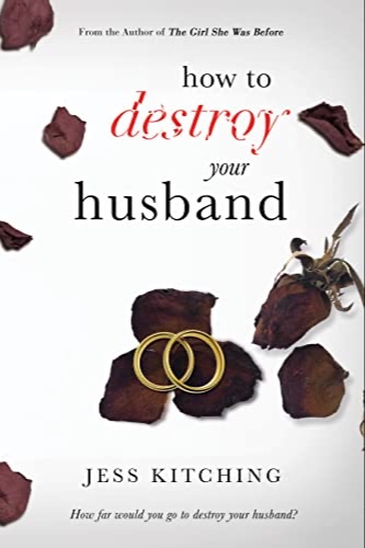 How To Destroy Your Husband