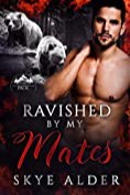 Ravished by my Mates