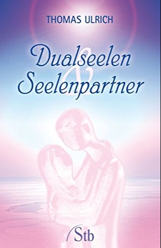 Dualseelen und Seelenpartner