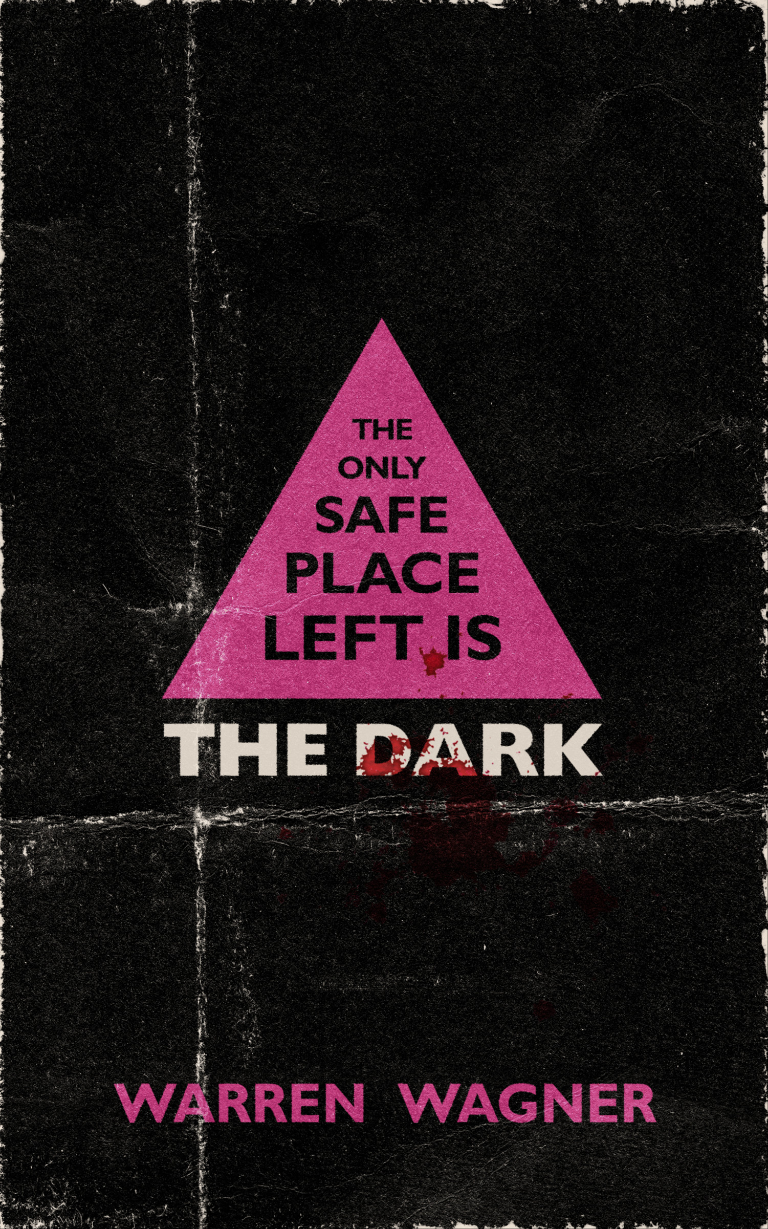 The Only Safe Place Left is the Dark