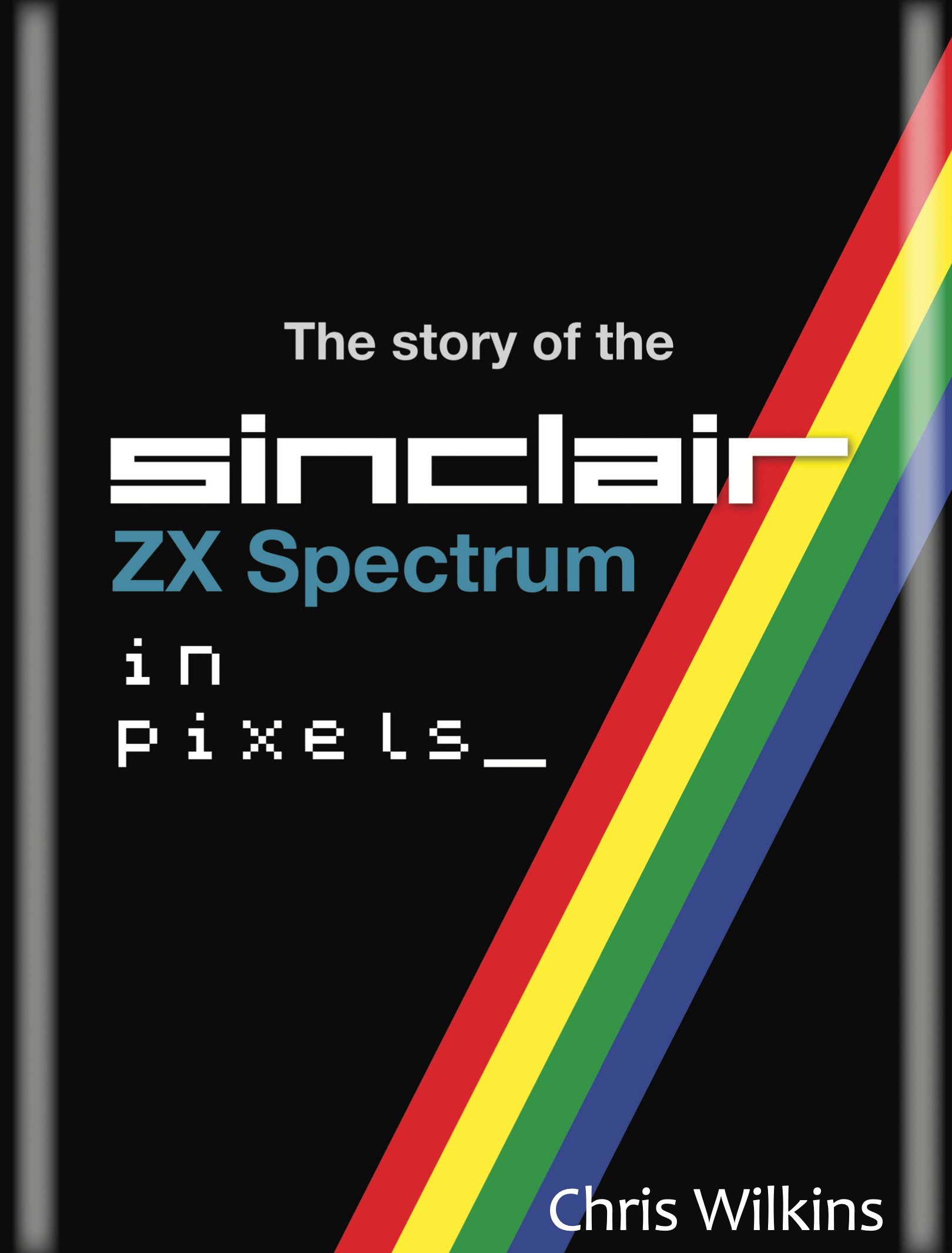 The Story of the ZX Spectrum in Pixels