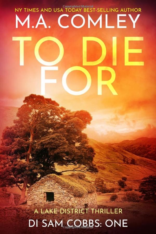 To Die For: A Lake District thriller (DI Sam Cobbs Book 1)