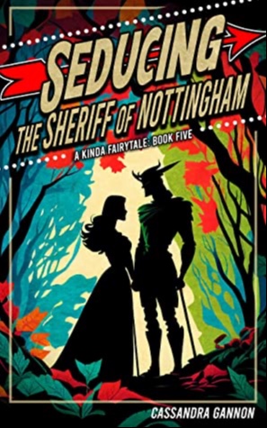 Seducing the Sheriff of Nottingham