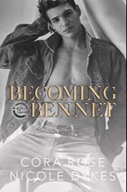 Becoming Bennett