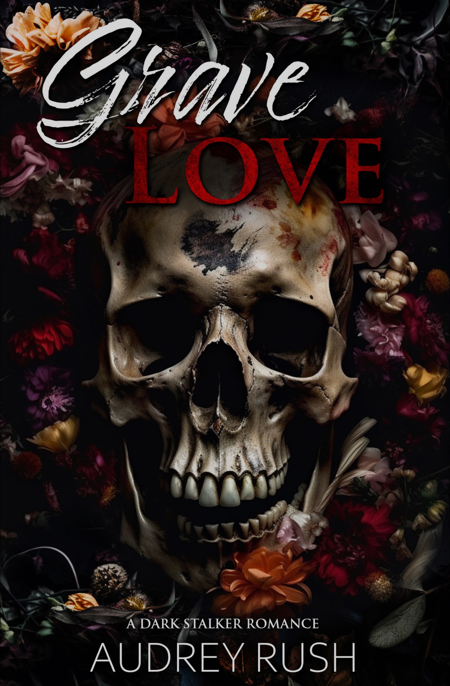 Grave Love: A Dark Stalker Romance
