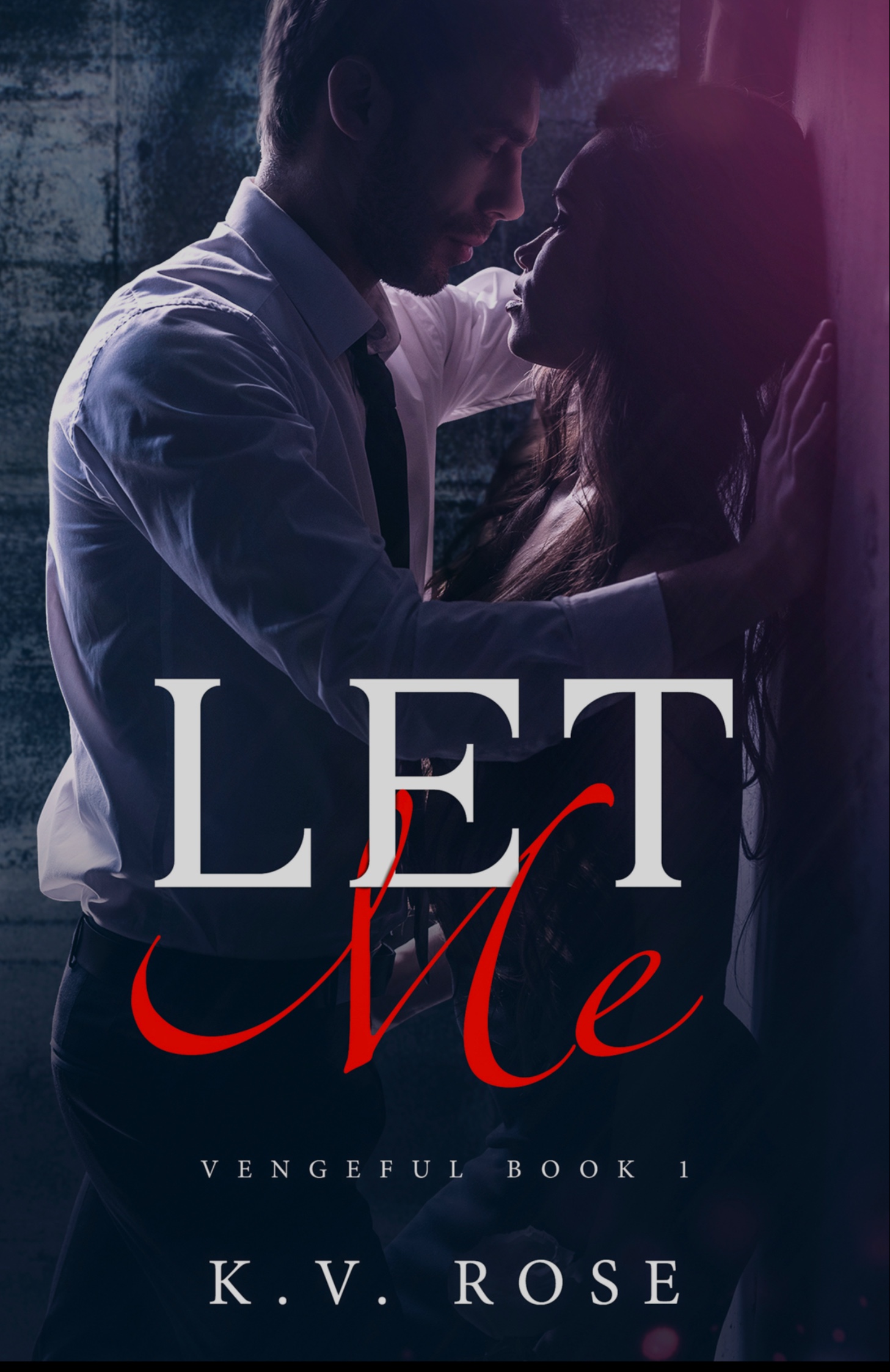 Let Me: New Adult Dark Romance