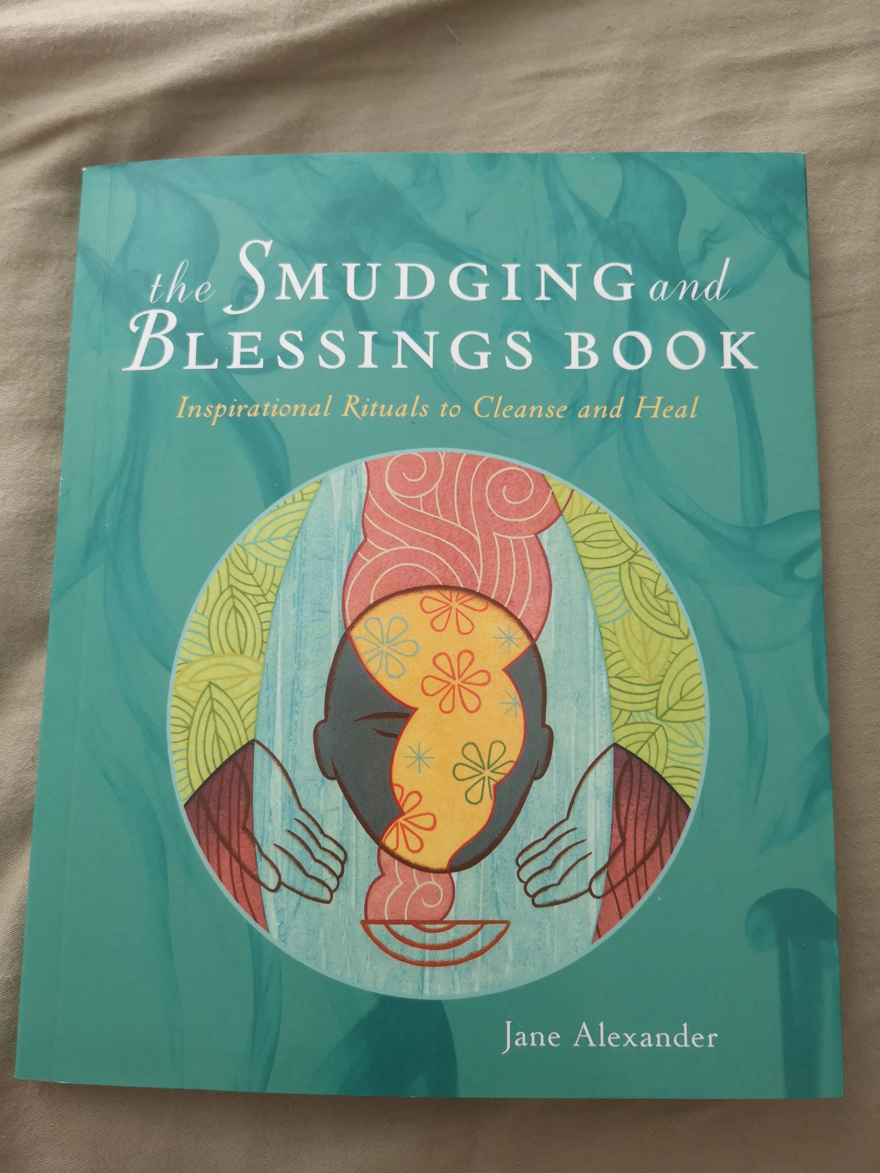 The Smudging and Blessings Book