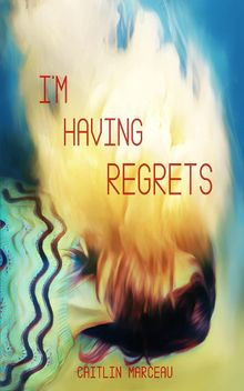 I'm Having Regrets