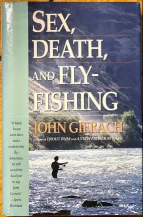 Sex, Death, and Fly-Fishing
