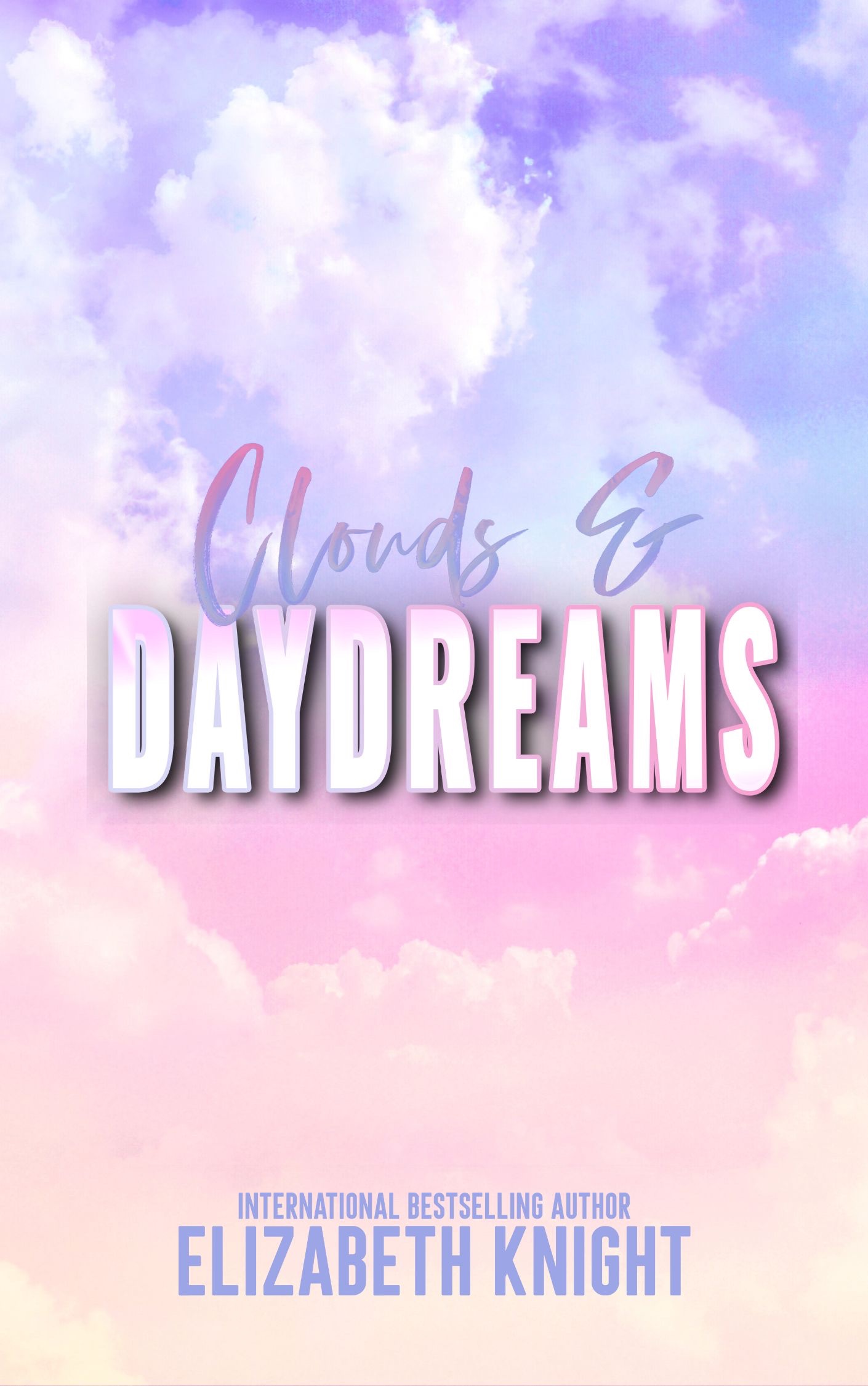Clouds & Daydreams: Part One