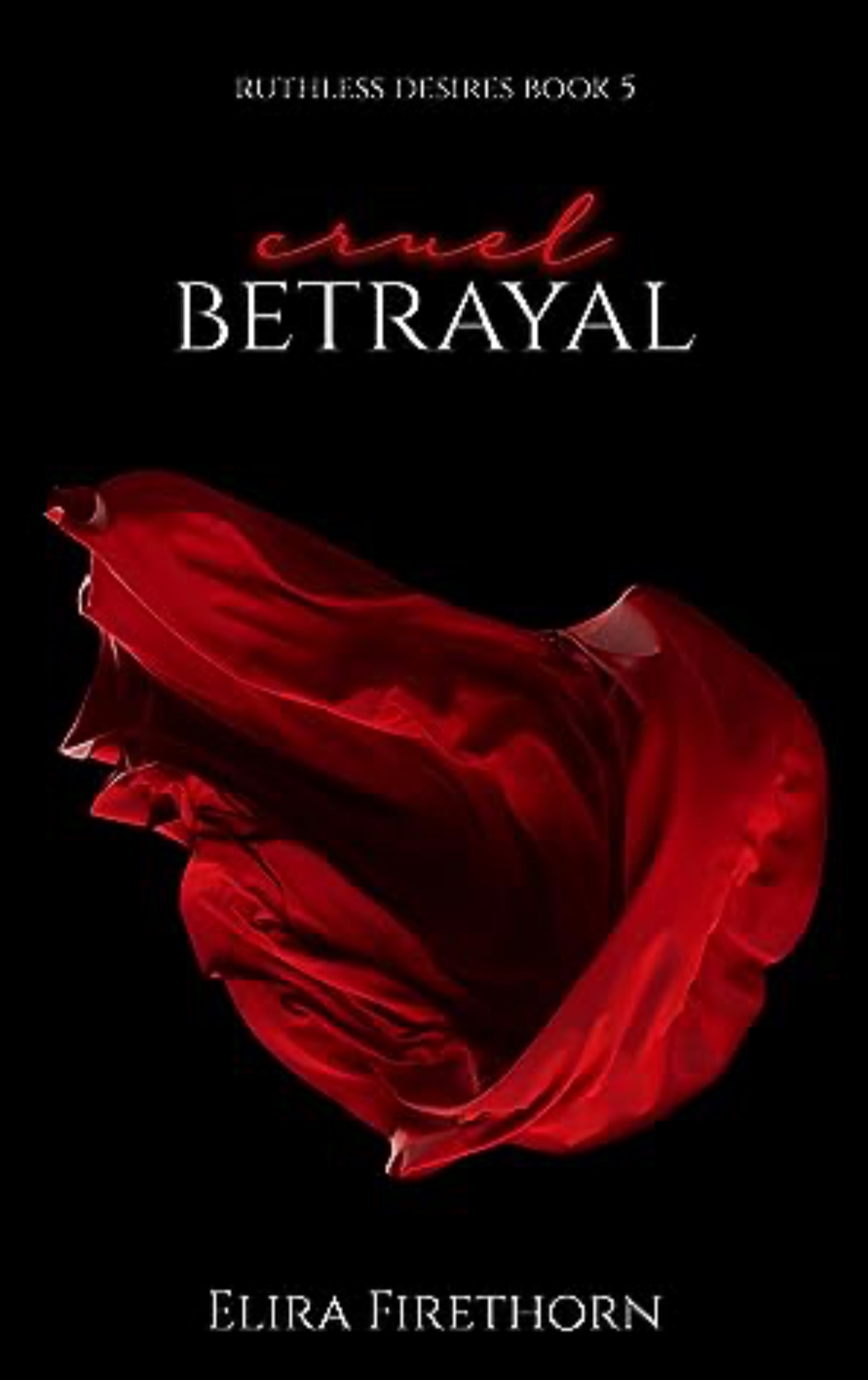 Cruel Betrayal