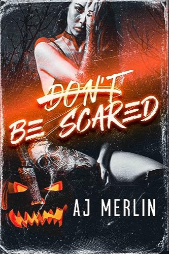 Don’t Be Scared