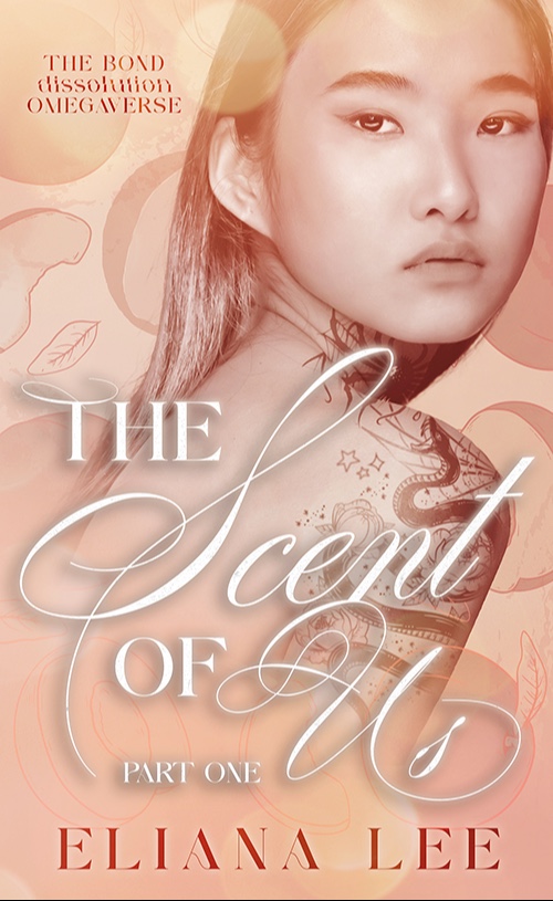 The Scent of Us: Part One