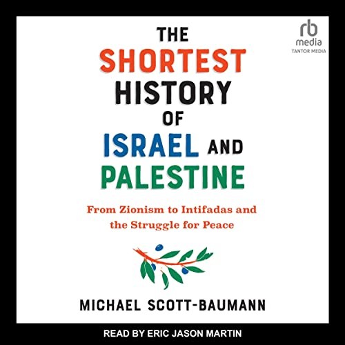 The Shortest History of Israel and Palestine