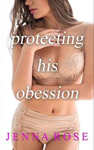Protecting His Obsession