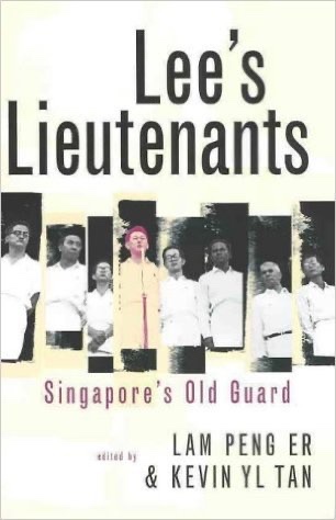 Lee’s Lieutenants: Singapore’s Old Guard