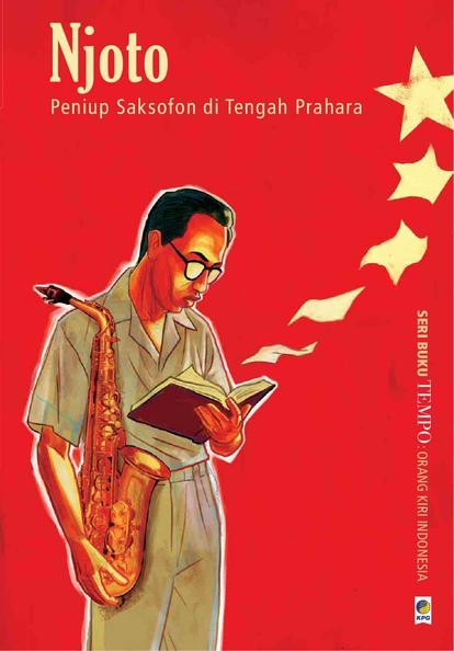 Njoto: Peniup Saksofon di Tengah Prahara