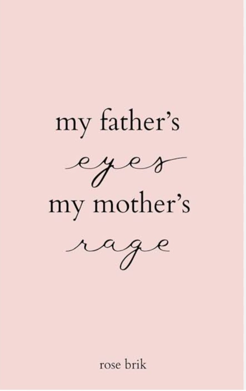 My father's eyes, my mother's rage