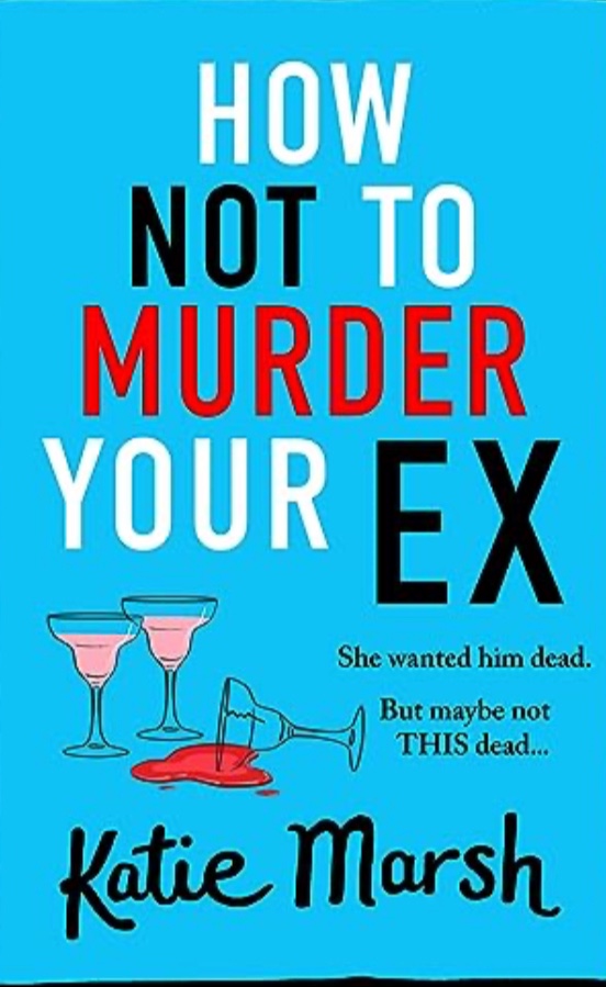 How not to murder you’re ex