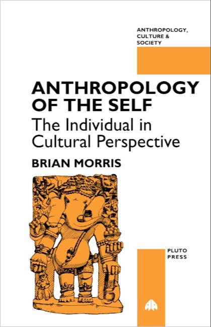 Anthropology of the Self The Individual in Cultural Perspective