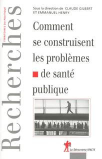      Comment se construisent les problèmes de santé publique