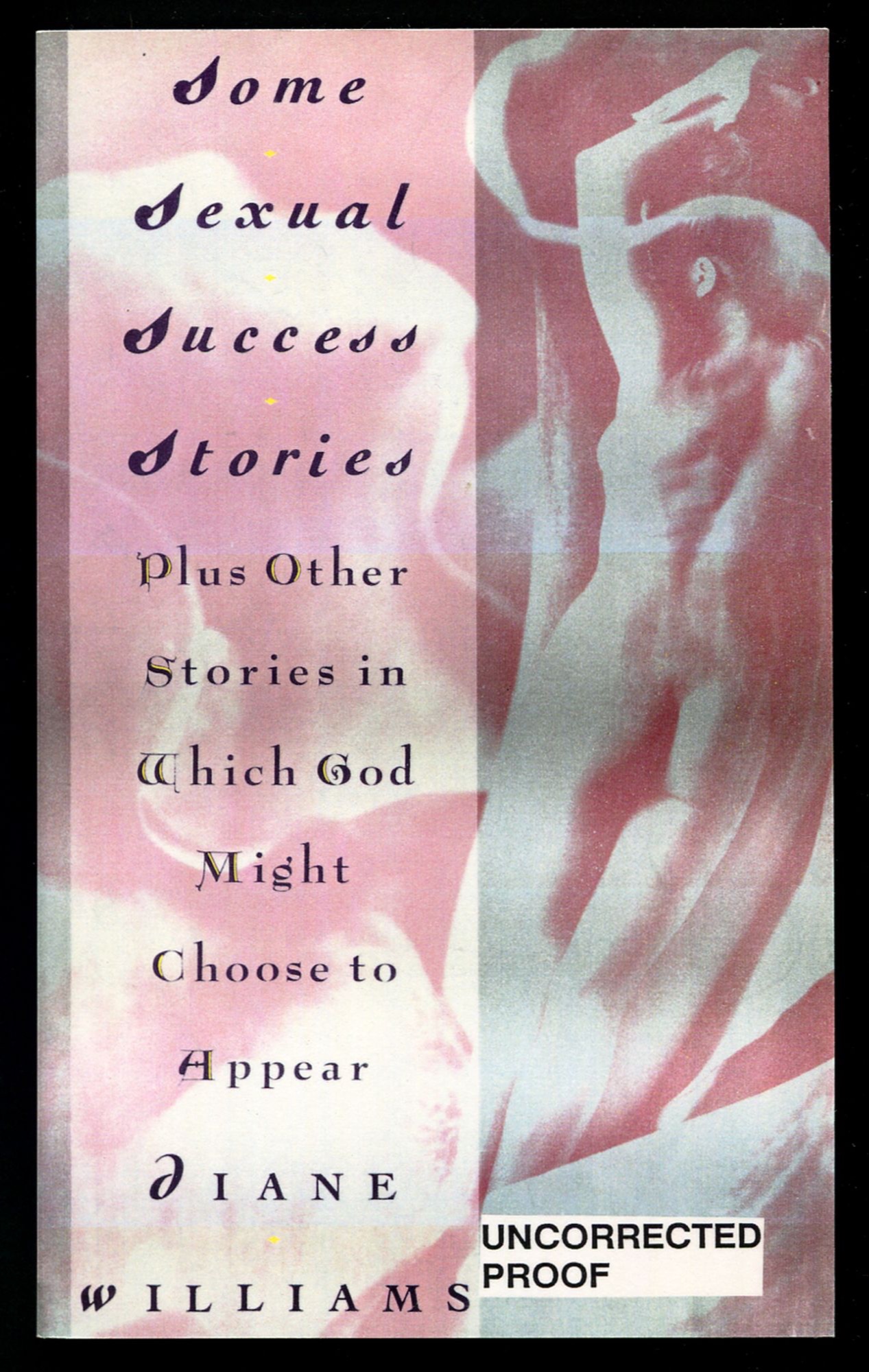 Some Sexual Success Stories: Plus Other Stories in which God Might Choose to Appear