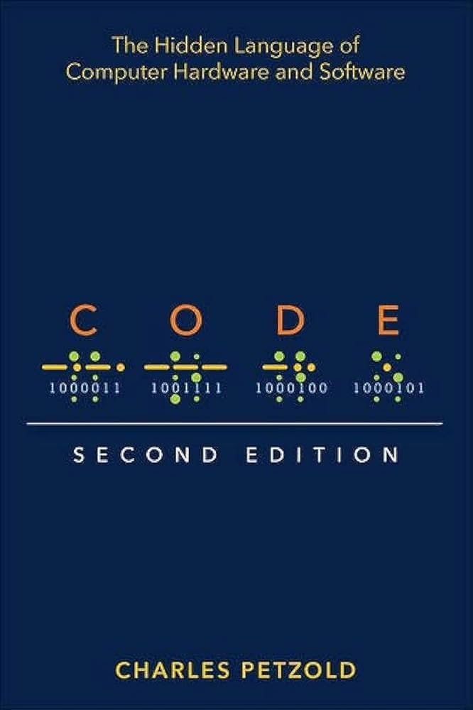 Code: The Hidden Language of Computer Hardware and Software