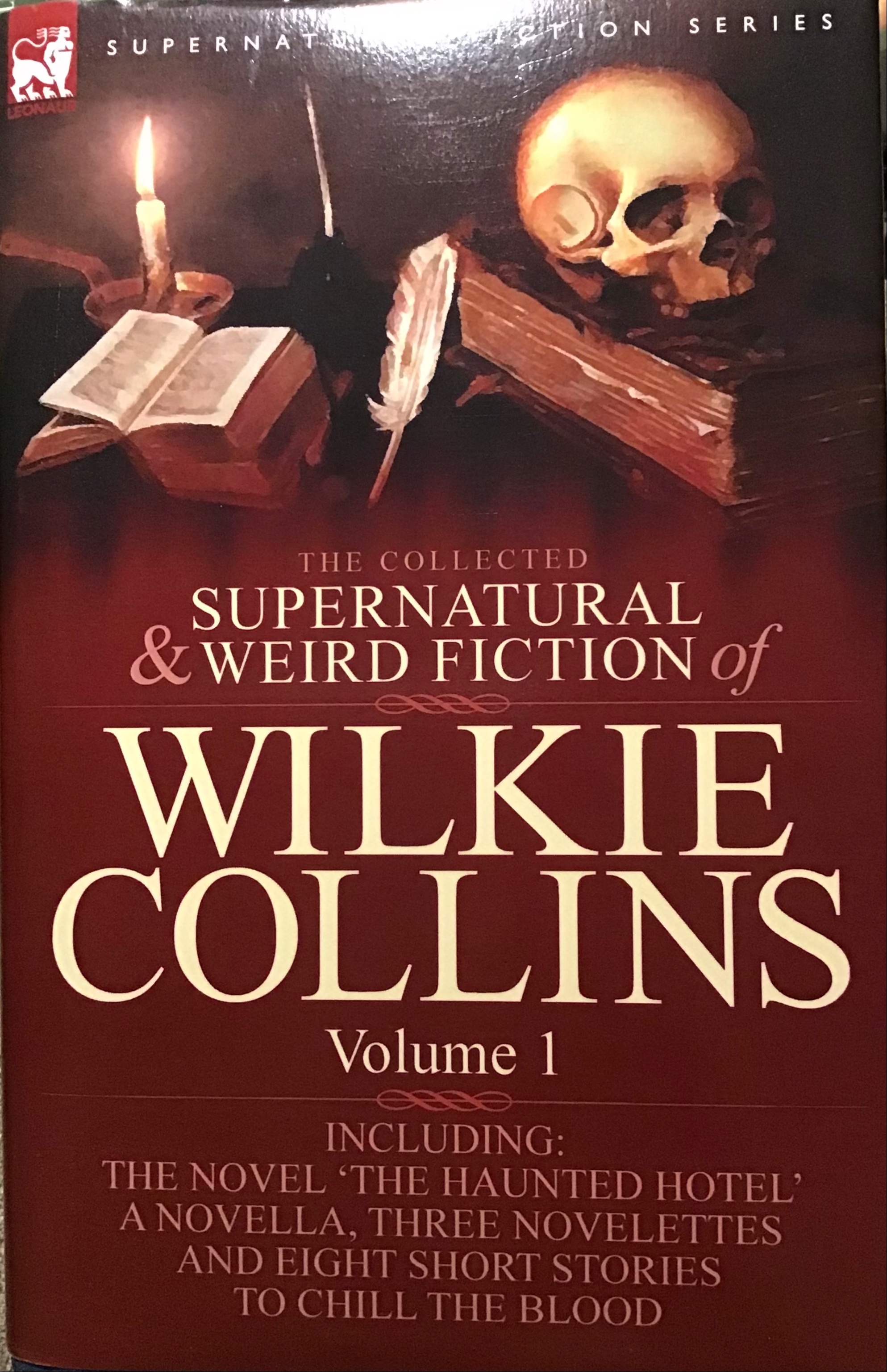 The Collected Supernatural and Weird Fiction of Wilkie Collins Volume 1