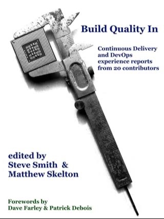 Build Quality In: Continuous Delivery and DevOps Experience Reports