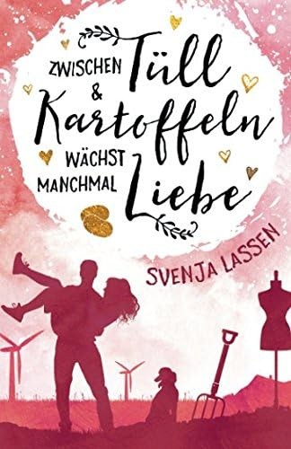 Zwischen Tüll und Kartoffeln wächst manchmal Liebe