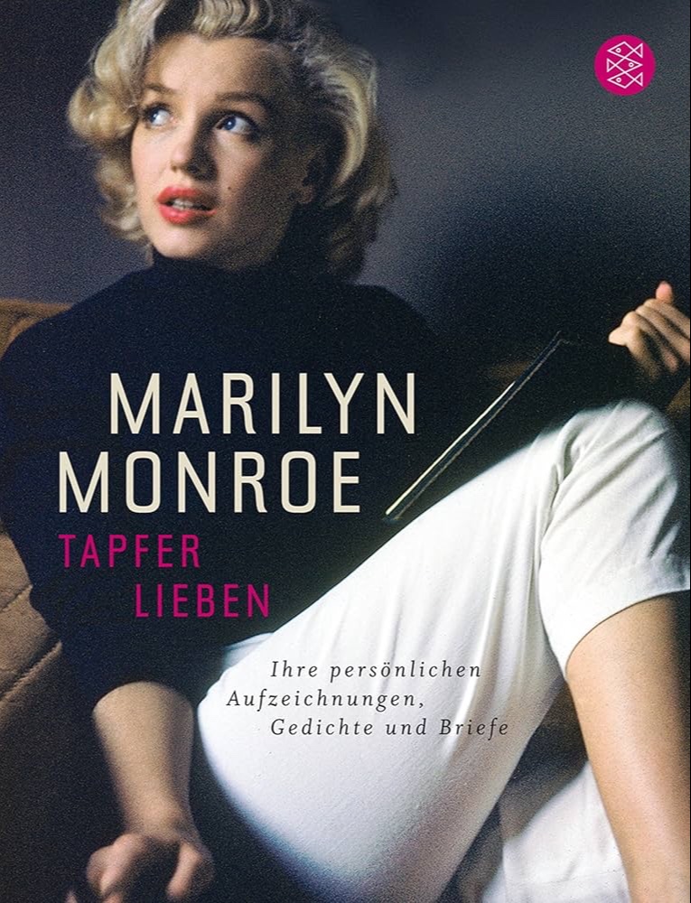 Marilyn Monroe: Tapfer lieben