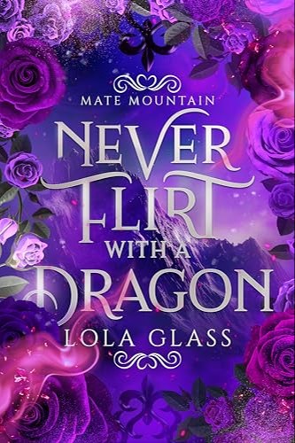 Never Flirt with a Dragon