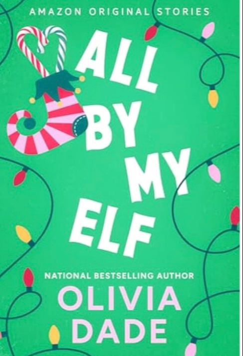 All by My Elf (under the mistletoe collection)