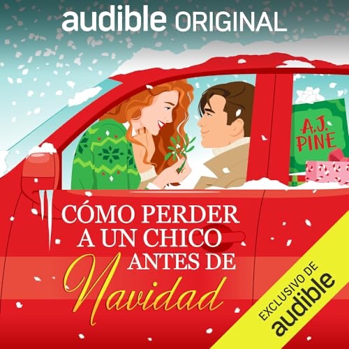Cómo Perder a un Chico Antes de Navidad