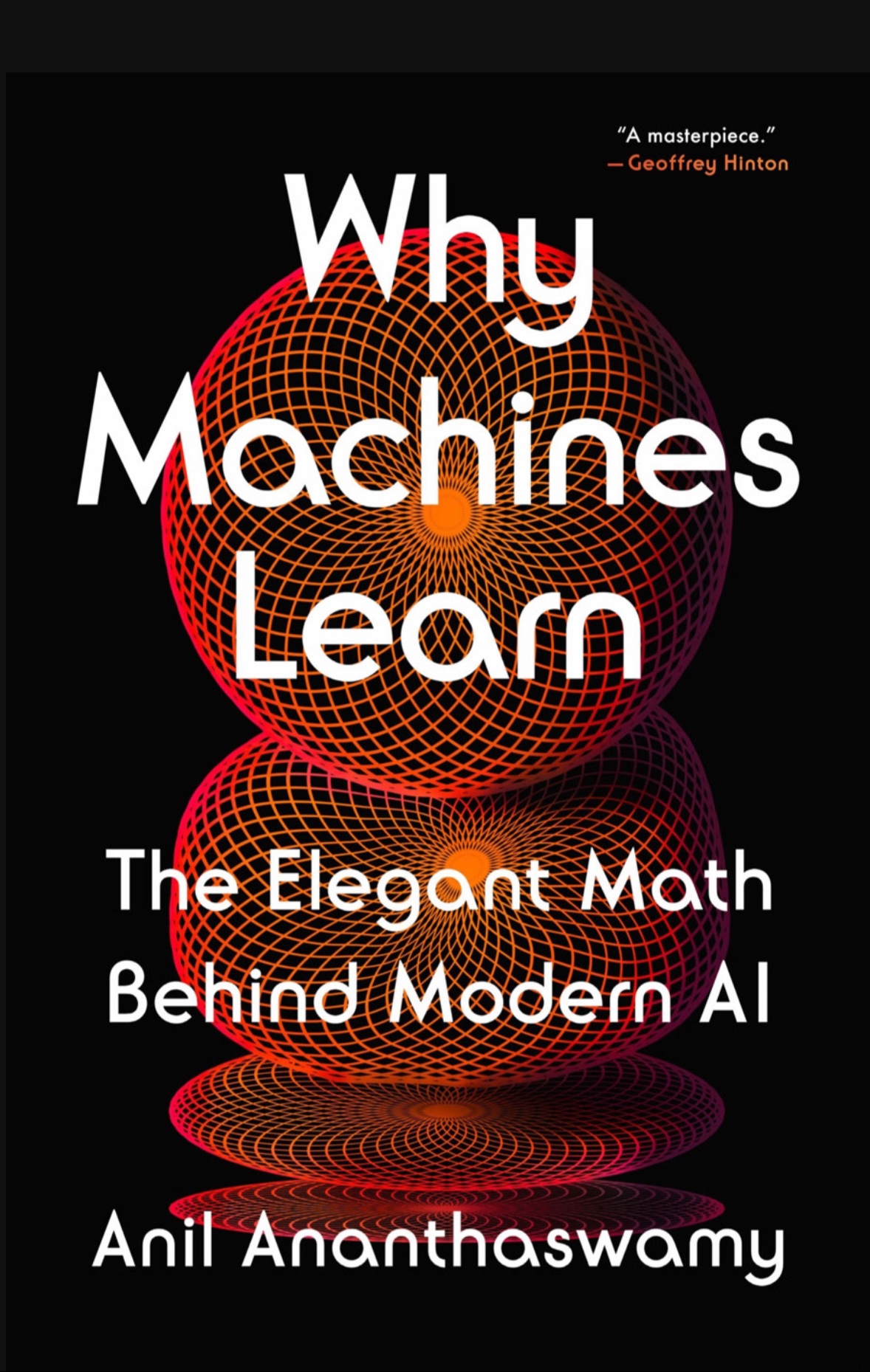 Why Machines Learn: The Elegant Math Behind Modern AI