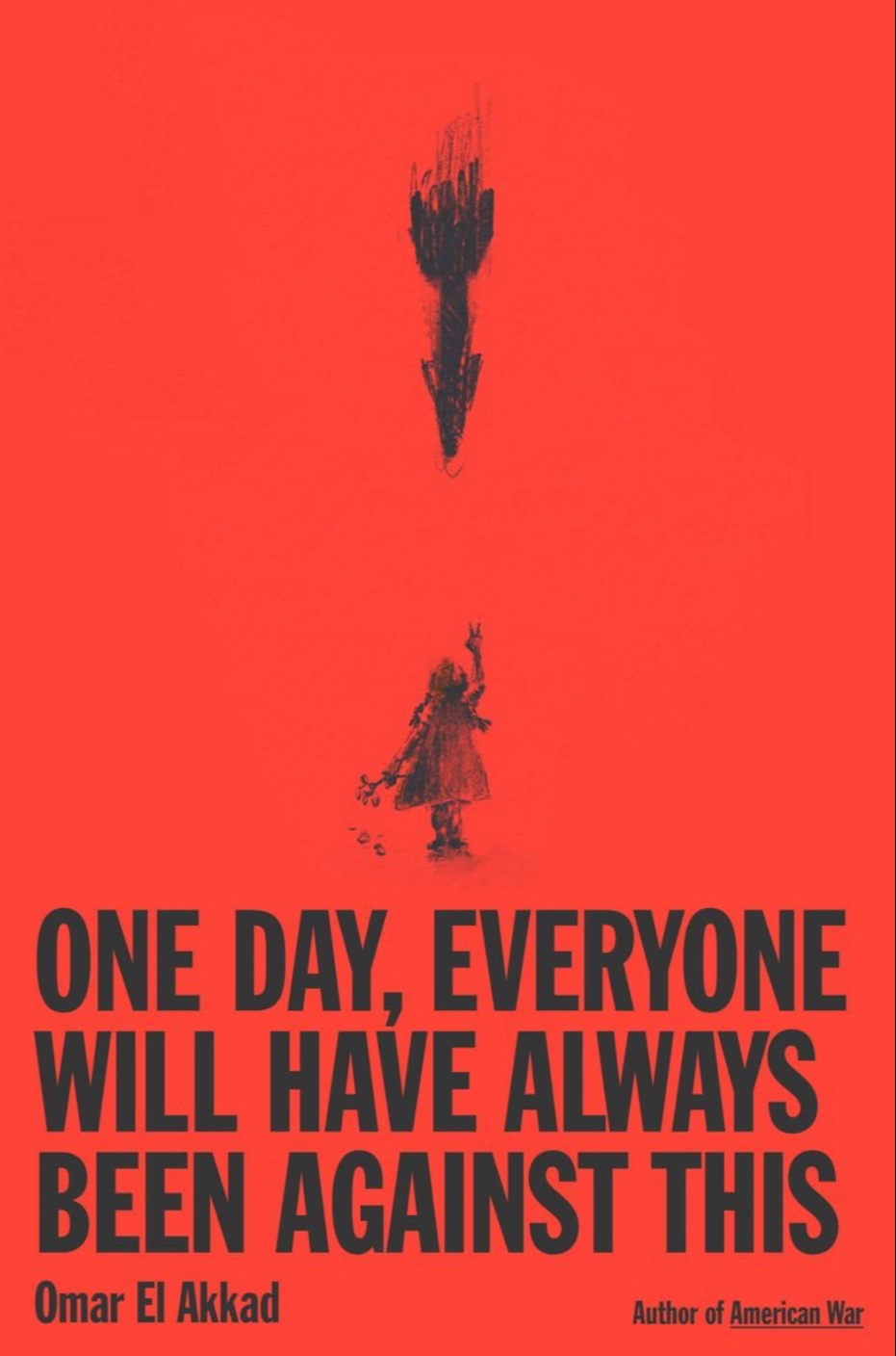 One Day Everyone Will Have Always Been Against This