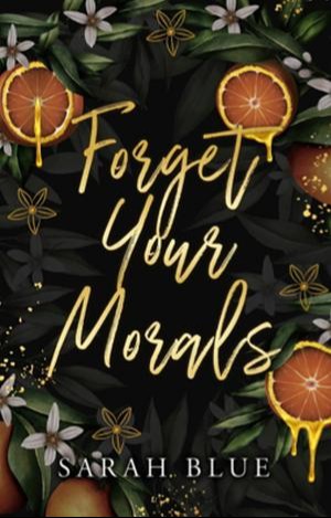 Forget Your Morals