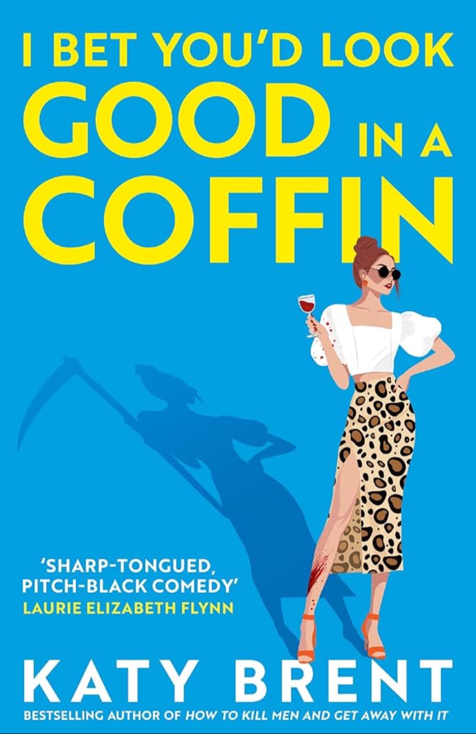 I Bet You’d Look Good in a Coffin