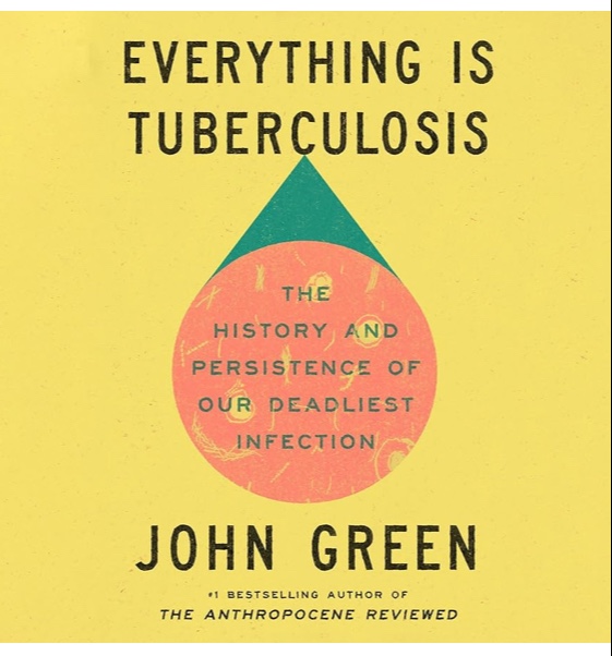 Everything is Tuberculosis