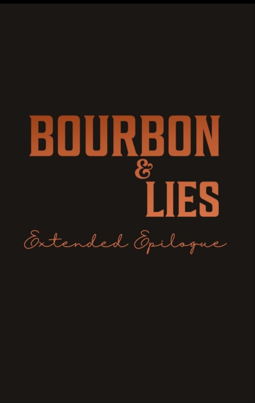Bourbon and lies extended épilogue