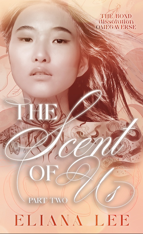 The Scent of Us: Part Two