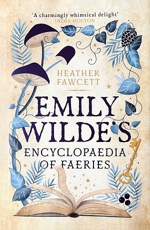 Emily Wilde’s Encyclopaedia of Faeries