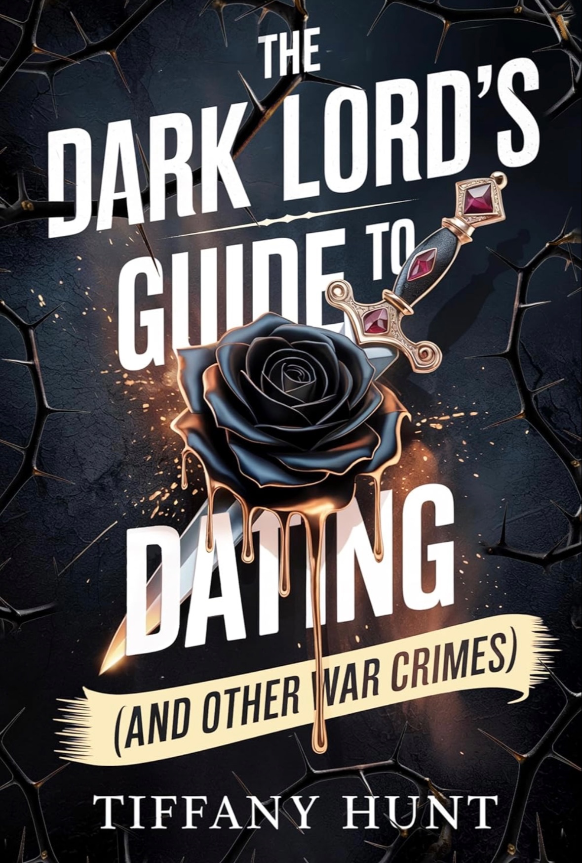 The Dark Lord’s Guide Dating (and Other War Crimes)
