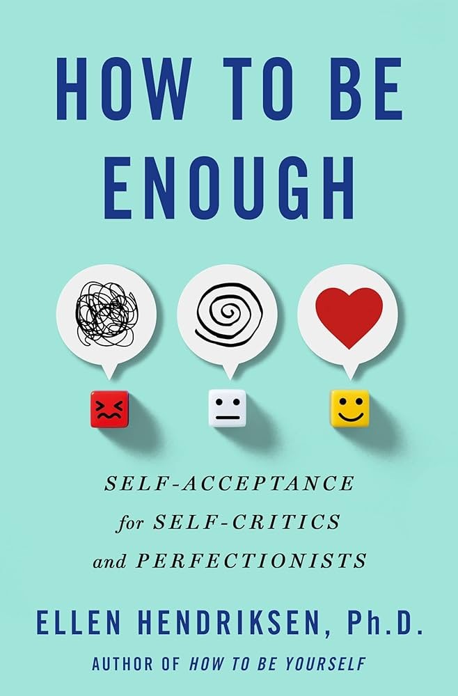 How To Be Enough