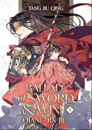 Ballad of Sword and Wine: Qiang Jin Jiu (Novel) Vol. 5 
