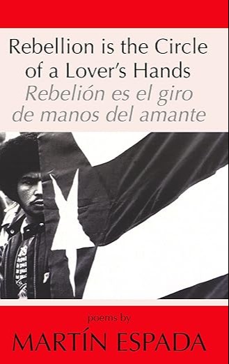 Rebellion Is the Circle of a Lover's Hands / Rebelión es el giro de manos del amante